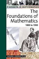 The foundations of mathematics : 1800 to 1900