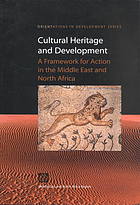 Cultural heritage and development : a framework for action in the Middle East and North Africa