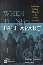 When Things Fall Apart Qualitative Studies of Poverty in the Former Soviet Union