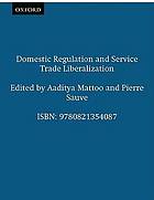 Domestic Regulation and Service Trade Liberalization