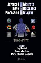 Advance image processing in magnetic resonance imaging