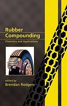 Rubber compounding : chemistry and applications