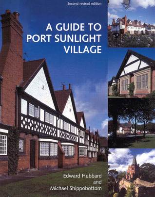 A Guide to Port Sunlight Village