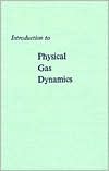 Introduction to Physical Gas Dynamics