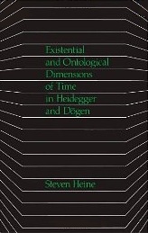 Existential and Ontological Dimensions of Time in Heidegger and Dogen