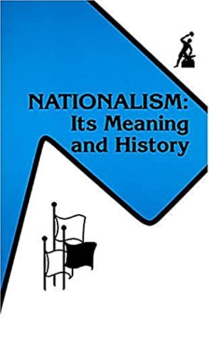 Nationalism Its Meaning and History