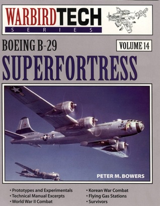 Boeing B-29 Superfortress - WarbirdTech Volume 14