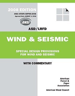 Special Design Provisions for Wind and Seismic with Commentary 2008 Edition (ANSI / AF&amp;PA SDPWS-2008)