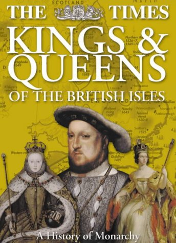 The Times Kings &amp; Queens Of The British Isles