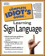 Complete Idiot's Guide to Learning Sign Language