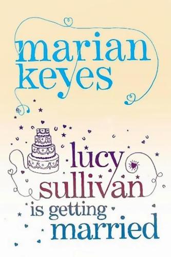 Lucy Sullivan Is Getting Married