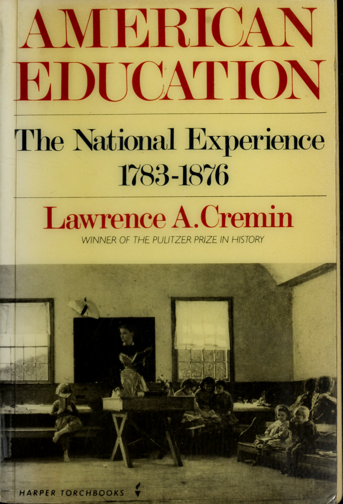 American Education, The National Experience, 1783-1876