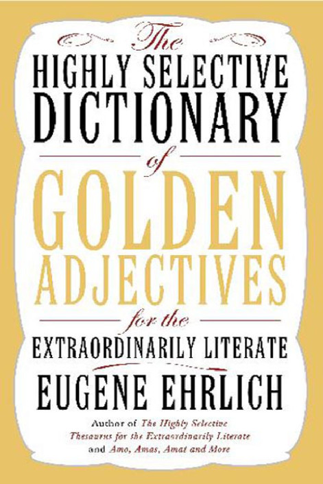 The Highly Selective Dictionary of Golden Adjectives