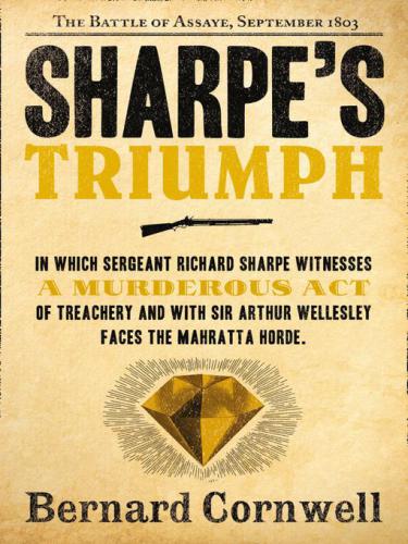 Sharpe's triumph : Richard Sharpe and the Battle of Assaye, September 1803