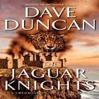 The Jaguar Knights : a chronicle of the King's blades