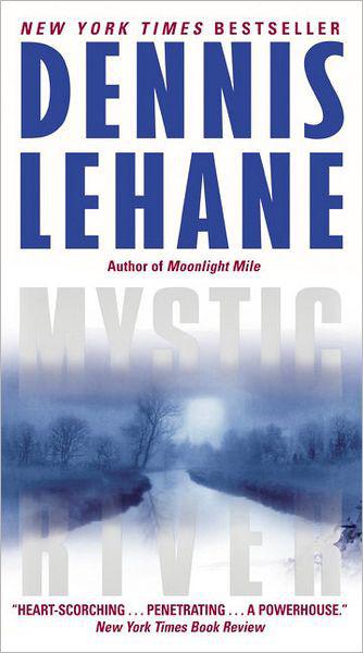 Mystic River: A Novel