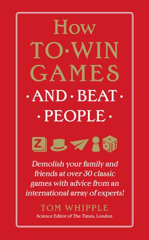 How to Win Games and Beat People