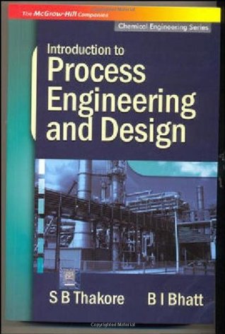 INTRODUCTION TO PROCESS ENGINEERING AND DESIGN