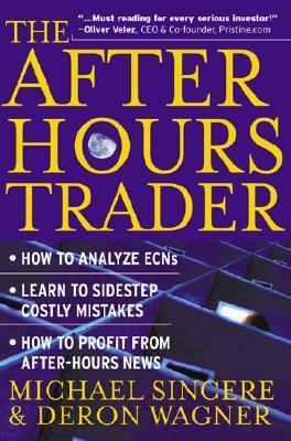 The After Hours Trader How To Make Money 24 Hours A Day Trading Stocks At Night