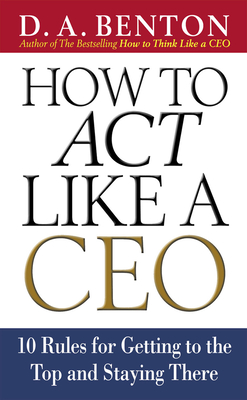 How to Act Like a Ceo