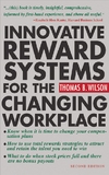 Innovative Reward Systems for the Changing Workplace