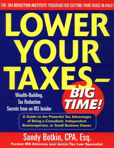 Lower Your Taxes - Big Time!