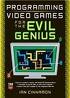 Programming Video Games for the Evil Genius