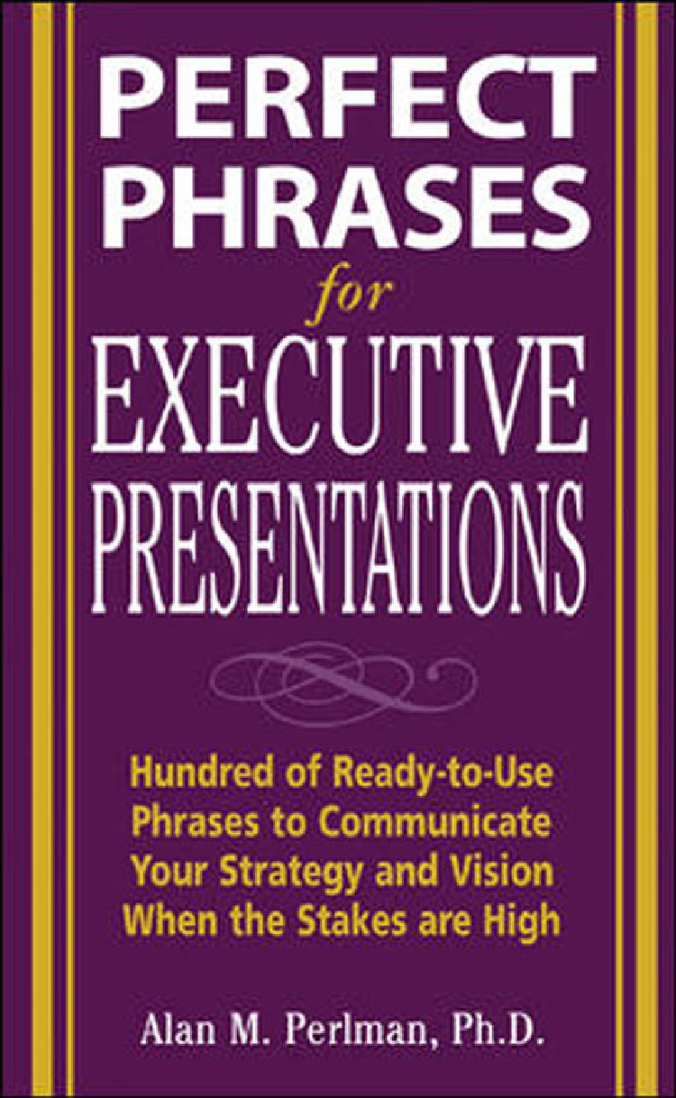 Perfect Phrases for Executive Presentations