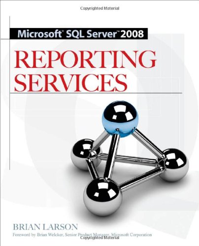 Microsoft SQL server 2008 : reporting services