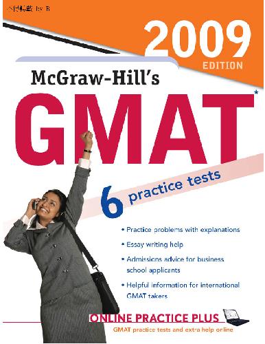 McGraw-Hill's GMAT, 2009 Edition.