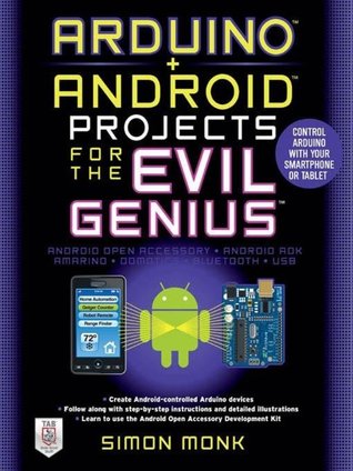 Arduino + Android Projects for the Evil Genius