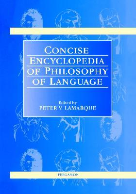 Concise Encyclopedia of Philosophy of Language