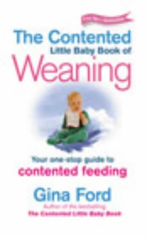 The Contented Little Baby Book Of Weaning