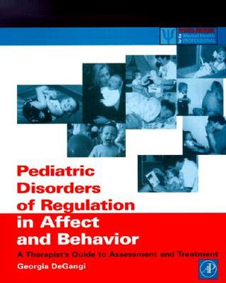 Pediatric Disorders of Regulation in Affect and Behavior