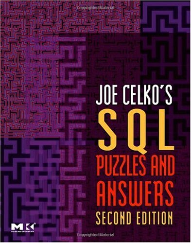 Joe Celko's SQL Puzzles and Answers (The Morgan Kaufmann Series in Data Management Systems)