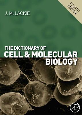 The Dictionary of Cell and Molecular Biology