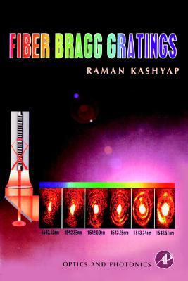 Fiber Bragg Gratings (Optics and Photonics) (Optics and Photonics)