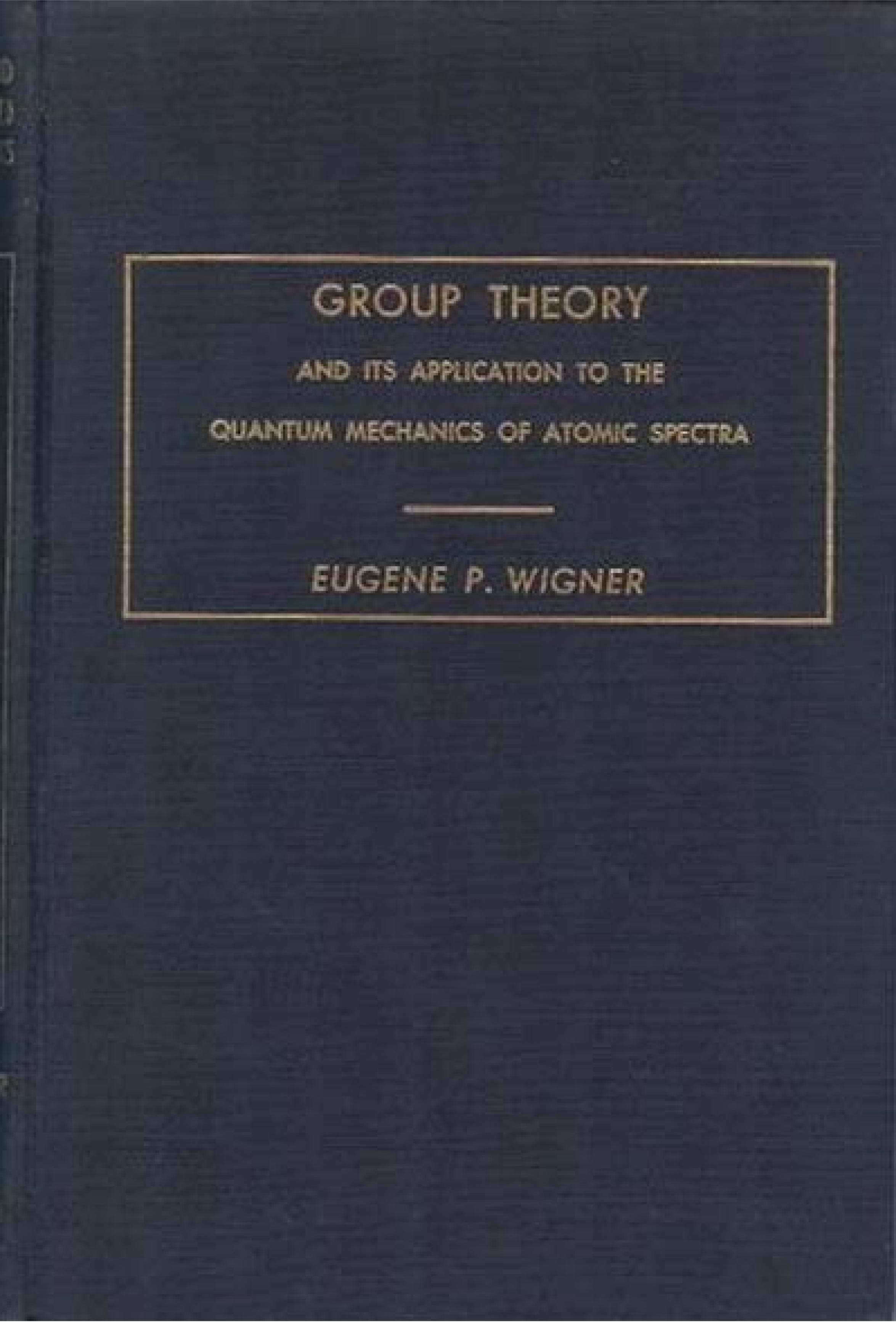 Group Theory and its Application to the Quantum Mechanics of Atomic Spectra