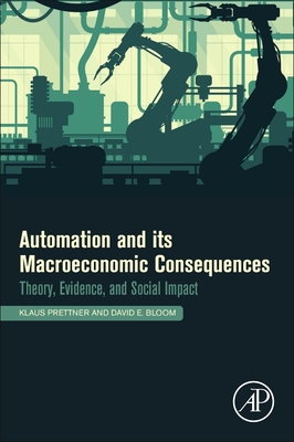 Automation and Its Macroeconomic Consequences