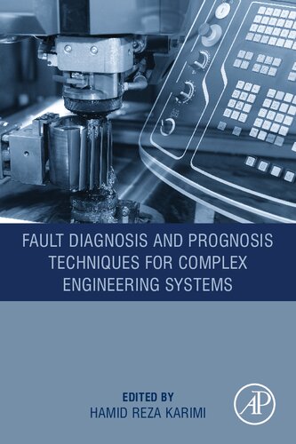 Fault Diagnosis and Prognosis Techniques for Complex Engineering Systems