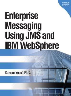 Enterprise Messaging Using Jms and IBM Websphere