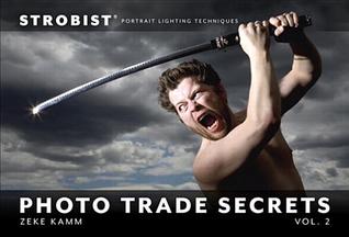 Strobist Photo Trade Secrets, Volume 2