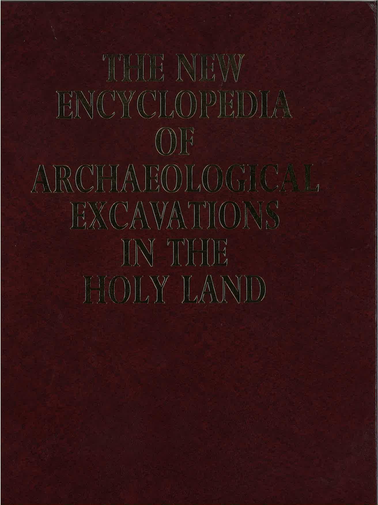 The New Encyclopedia of Archaeological Excavations in the Holy Land