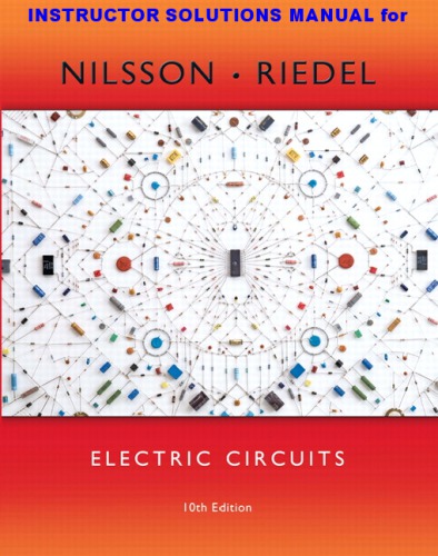 Electric Circuits - Instructor's Solutions Manual