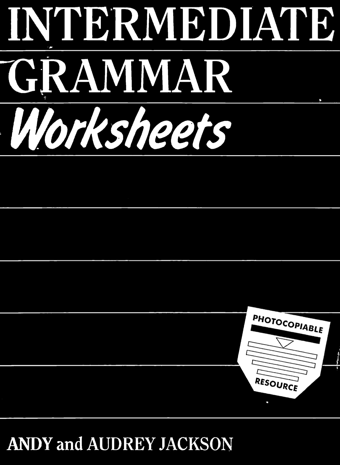 Intermediate Grammar Worksheets (ELT Photocopiables)