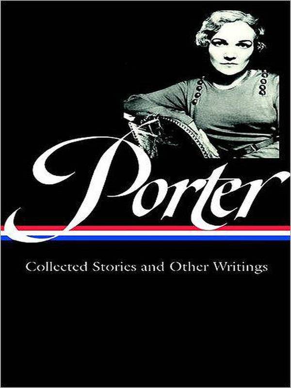 The Collected Stories of Katherine Anne Porter