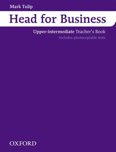 Head for Business Upper-Intermediate Teacher's Book