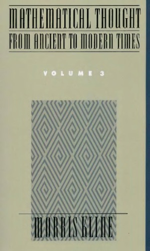 Mathematical Thought from Ancient to Modern Times, Volume 3