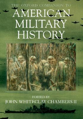 The Oxford Companion to American Military History