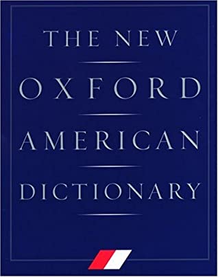 The New Oxford American Dictionary